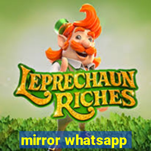 mirror whatsapp